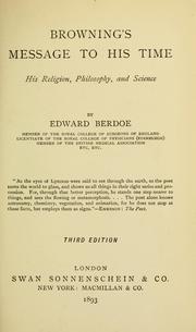 Cover of: Browning's message to his time: his religion, philosophy, and science, by Edward Berdoe ..