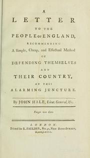 Cover of: letter to the people of England, recommending a simple, cheap, and effectual method of defending themselves and their country, at this alarming juncture