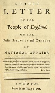 Cover of: first letter to the people of England: on the present situation and conduct of national affairs.