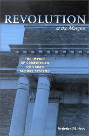Cover of: Revolution at the Margins: The Impact of Competition on Urban School Systems