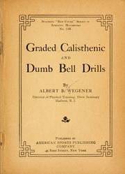 Cover of: Graded calisthenic and dumb bell drills