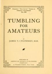 Cover of: Tumbling for amateurs by James Tayloe Gwathmey
