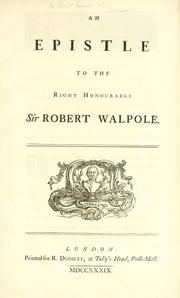 Cover of: epistle to the Right Honourable Sir Robert Walpole.