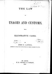 Cover of: The law of usages and customs, with illustrative cases