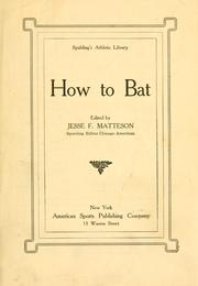 Cover of: How to bat by Matteson, Jesse F.
