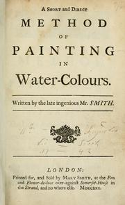 A short and direct method of painting in water-colours by Mr Smith