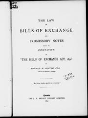 The law of bills of exchange and promissory notes by Edward H. Smythe