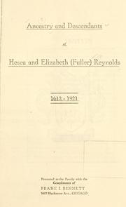 Cover of: Ancestry and descendants of Hosea and Elizabeth (Fuller) Reynolds by Frank I. Bennett
