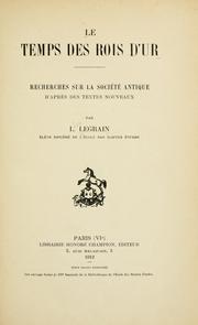 Cover of: Le temps des rois d'Ur: recherches sur la société antique d'après des textes nouveaux