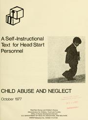 Cover of: Child abuse and neglect: a self-instructional text for Head Start personnel