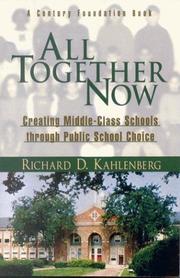 Cover of: All Together Now : Creating Middle-Class Schools through Public School Choice