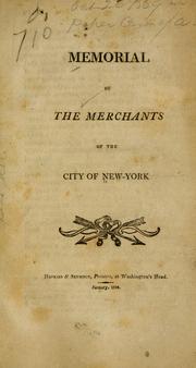 Memorial of the merchants of the city of New-York by New York. Merchants