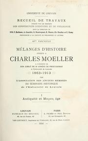 Cover of: Mélanges d'histoire offerts à Charles Moeller: à l'occasion de son jubilé de 50 années de professorat à l'Université de Louvain, 1863-1913