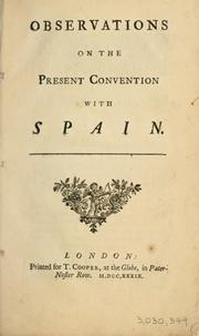 Cover of: Observations on the present convention with Spain.