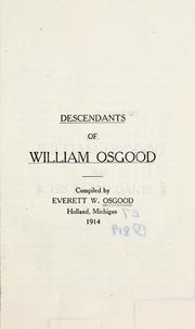 Cover of: Descendants of William Osgood /ccompiled by Everett W. Osgood. | Everett W. Osgood