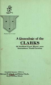 Cover of: A  genealogy of the Clarks of Guilford Court House (now Greensboro) North Carolina by Edward Everett Clark
