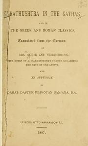 Cover of: Zarathushtra in the Gathas, and in the Greek and Roman classics by Wilhelm Geiger
