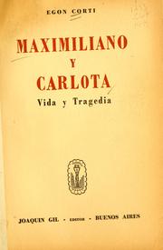 Cover of: Maximiliano y Carlota: vida y tragedia