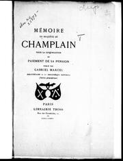 Cover of: Mémoire en requête de Champlain pour la continuation du paiement de sa pension