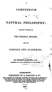 Cover of: A Compendium of Natural Philosophy: Adapted to the Use of the General Reader, and of Schools and ...