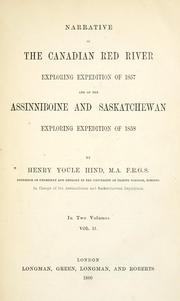 Cover of: Narrative of the Canadian Red river exploring expedition of 1857: and of the Assinniboine and Saskatchewan exploring expedition of 1858
