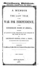 Cover of: A Memoir of the Last Year of the War for Independence, in the Confederate States of America ...