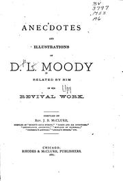 Cover of: Anecdotes & Illustrations of D. L. Moody Related by Him in His Revival Work