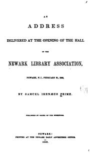 Cover of: An Address Delivered at the Opening of the Hall of the Newark Library Association