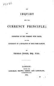 Cover of: An Inquiry Into the Currency Principle: The Connection of the Currency with ...