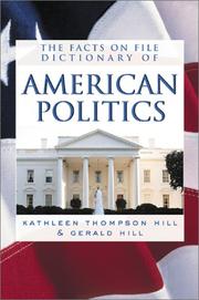 Cover of: The Facts on File Dictionary of American Politics