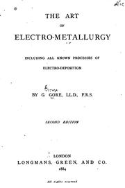 Cover of: The Art of Electro-metallurgy Including All Known Processes of Electro-de ...