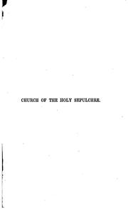 Cover of: The Architectural History of the Church of the Holy Sepulchre at Jerusalem ...