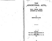 Apocryphal Acts of Paul, Peter, John, Andrew and Thomas by Bernhard Pick