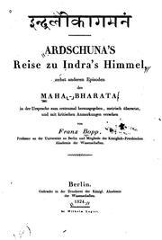 Cover of: Ardschuna's Reise zu Indra's Himmel: Nebst anderen Episoden des Maha-bharata by Franz Bopp