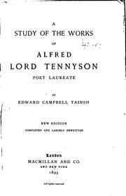 Cover of: A study of the works of Alfred Lord Tennyson, poet laureate