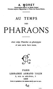 Cover of: Au temps des Pharaons by Alexandre Moret