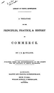 Cover of: A Treatise on the Principles, Practice, & History of Commerce