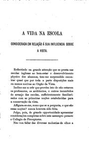 Cover of: A vida na escola, considerada em relação á sua influencia sobre a vista ...