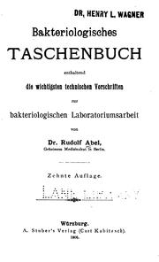 Cover of: Bakteriologisches Taschenbuch: Die wichtigsten technischen Vorschriften zur bakteriologischen ...