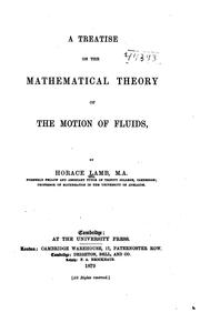 Cover of: A Treatise on the Mathematical Theory of the Motion of Fluids