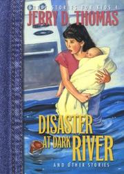 Cover of: Disaster at Dark River by Jerry D. Thomas