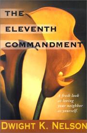 Cover of: The Eleventh Commandment: A Fresh Look at Loving Your Neighbor As Yourself