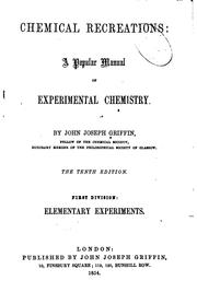 Chemical Reactions: A Popular Manual of Experimental Chemistry by John Joseph Griffin
