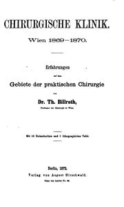 Cover of: Chirurgische Klinik, Zürich, 1860-1867: Erfahrungen auf dem Gebiete der praktischen Chirurgie