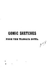 Cover of: Comic sketches from The wassail bowl