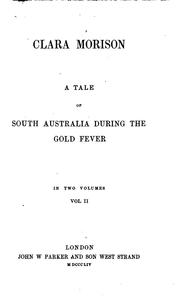 Cover of: Clara Morison: A Tale of South Australia During the Gold Fever
