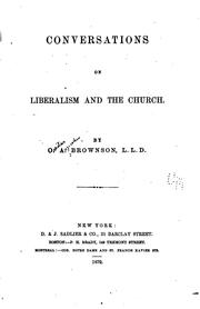 Conversations on liberalism and the Church by Orestes Augustus Brownson