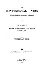 Cover of: Continental Union: Civil Service for the Islands; An Address at the Massachusetts Club, Boston ...