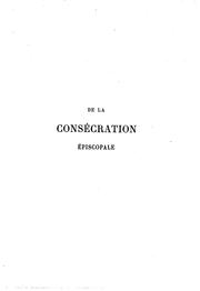 Cover of: De la consécration épiscopale d'après le pontifical romain