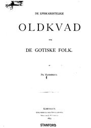 Cover of: De episk-Kristelige oldkvad hos de Gotiske folk by Frederik Hammerich
